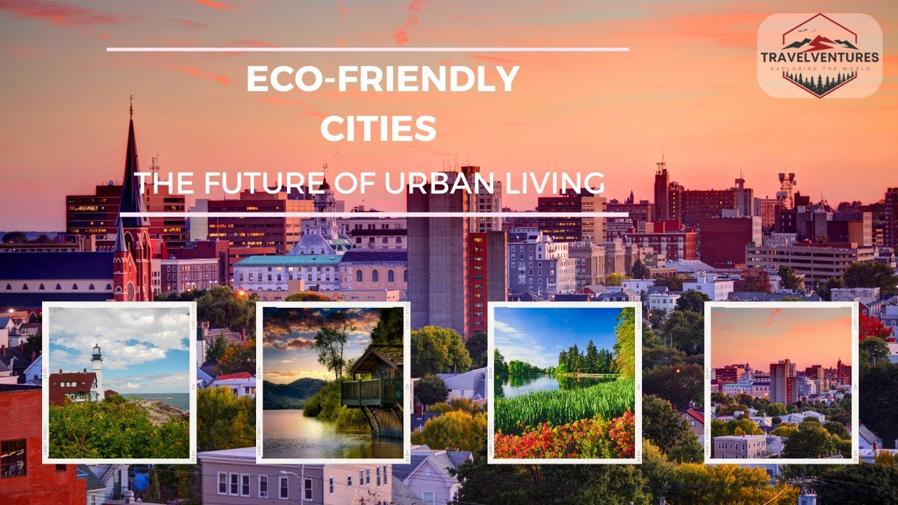 The most eco friendly cities across the continents - 4K