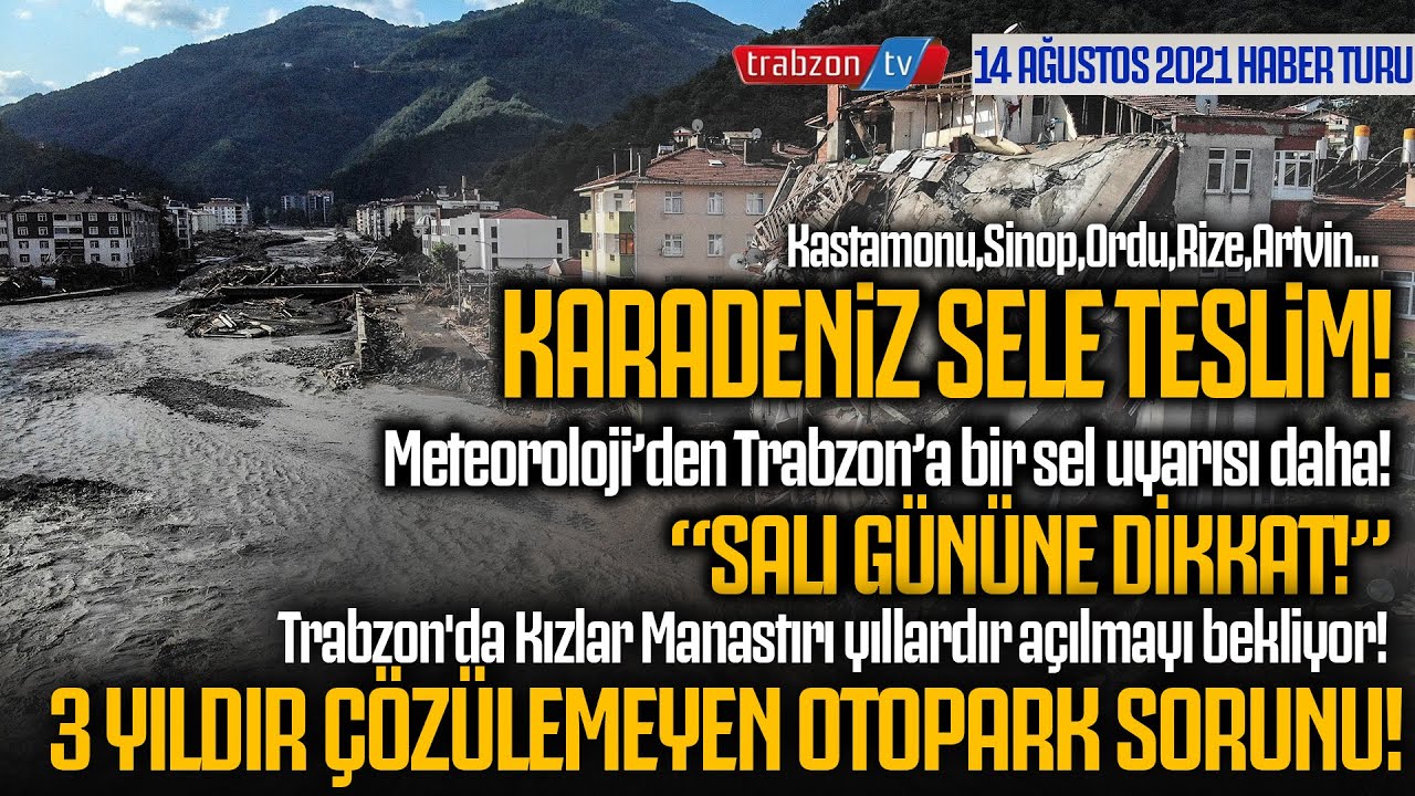 Trabzontv 14 Ağustos Haberturu   Trabzon'a meteorolojiden flaş uyarı, Sel riski var