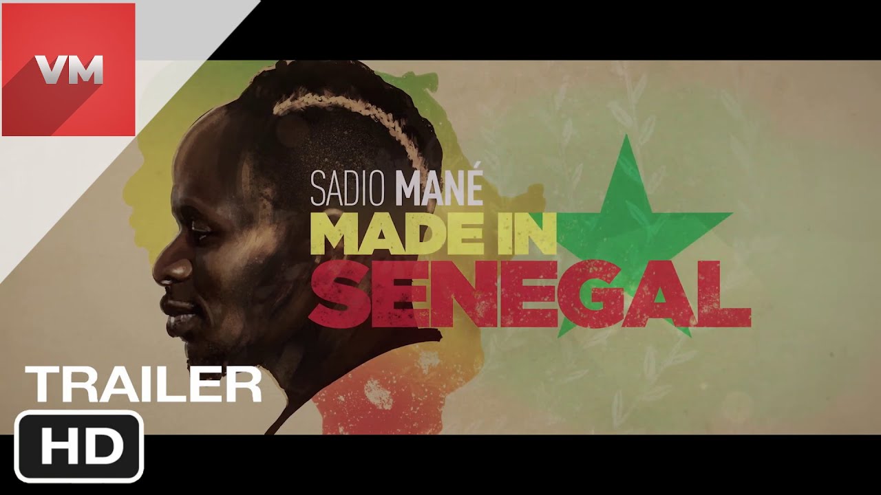 Sadio Man&eacute;   Made in Senegal Full HD Trailer