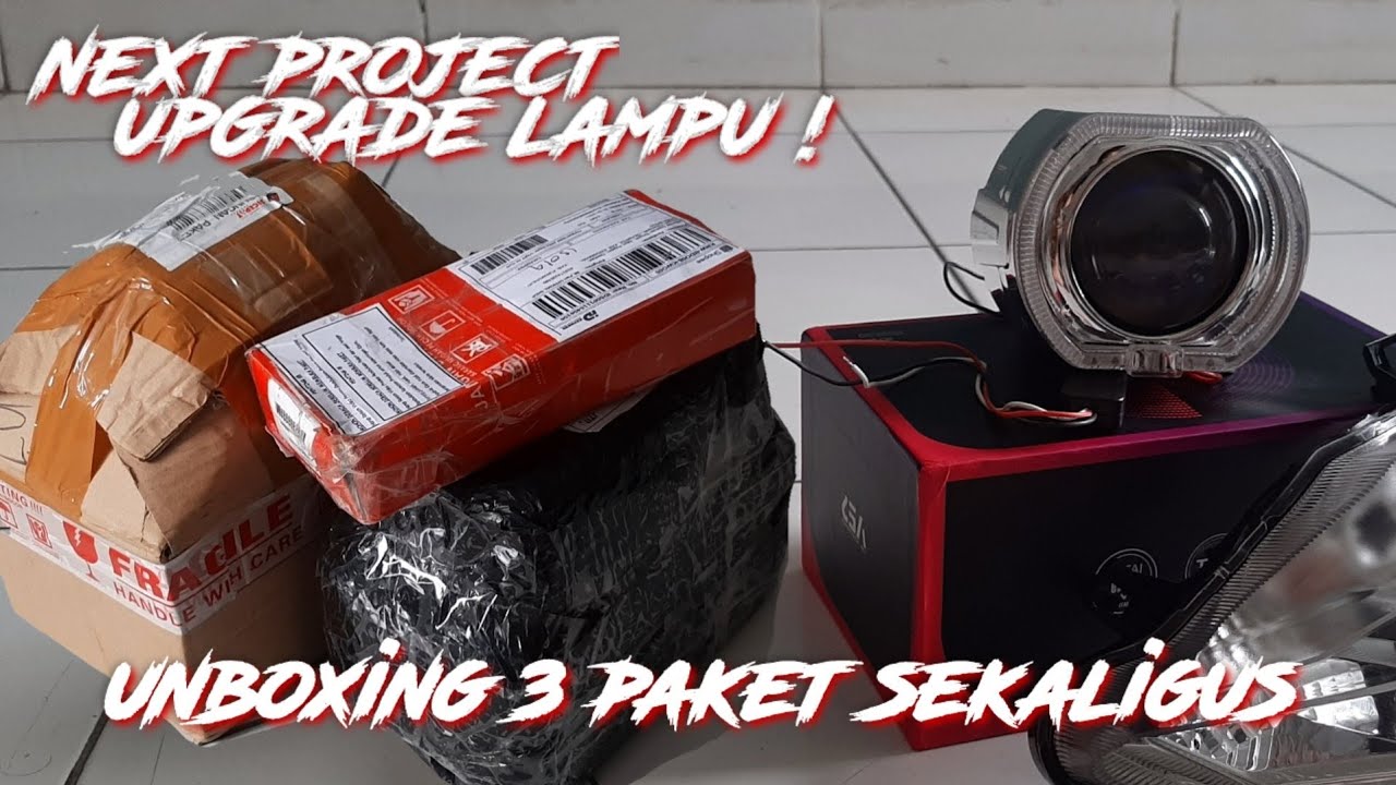 Siap Upgrade Penerangan ! Unboxing 3 Paket Sekaligus