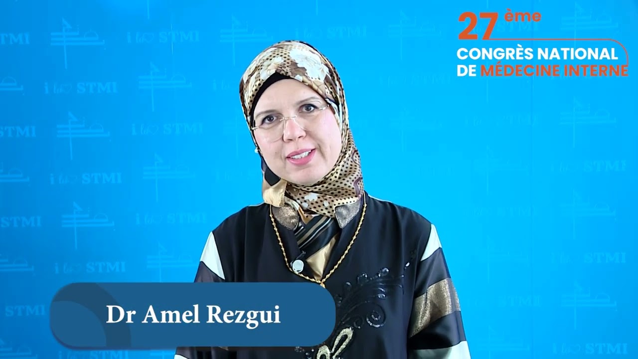 Vidéo 27ème Congrès National de Médecine Interne de la STMI