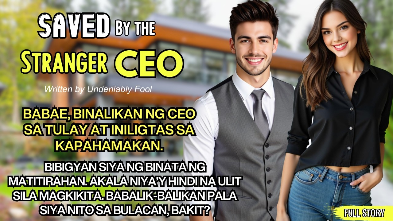 BABAE, BINALIKAN NG CEO SA TULAY PARA ILIGTAS. BIBIGYAN SIYA NITO NG MATITIRAHAN. BABALIKAN SYA LAGI