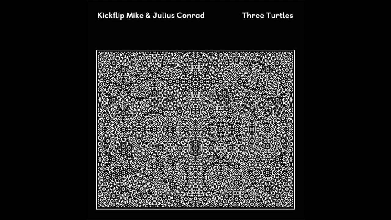 Kickflip Mike & Julius Conrad - Three Turtles