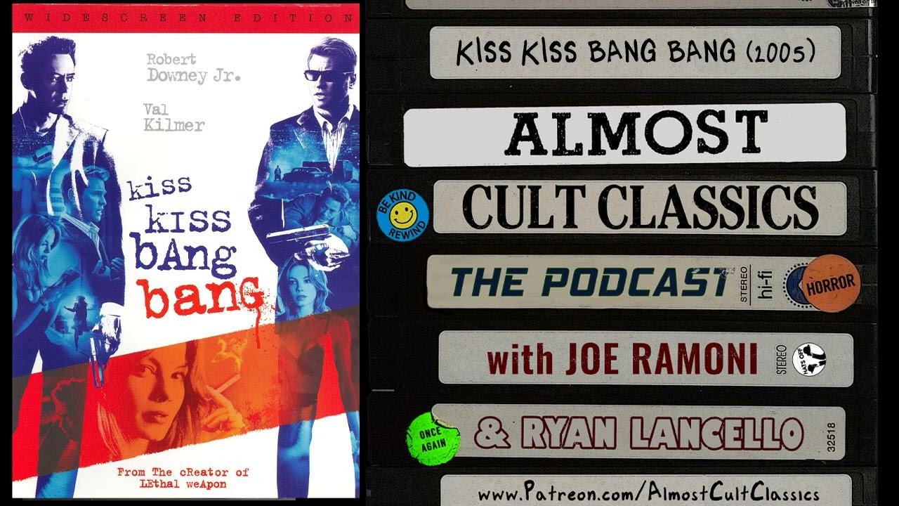 Almost Cult Classics: The Podcast - Episode 33 - Kiss Kiss Bang Bang (2005)