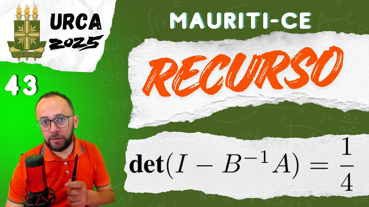 #43 URCA 2025 - Mauriti-CE -  Matrizes e determinantes (professor de matemática)