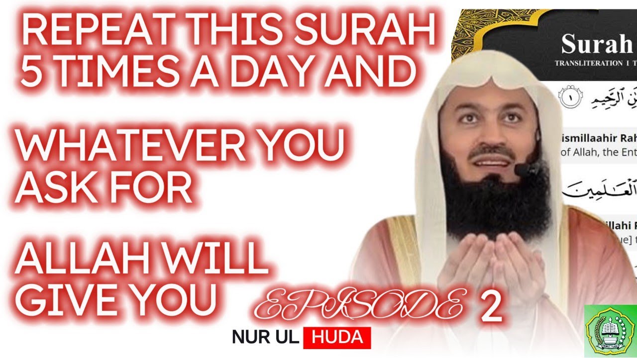 Repeat this Surah 5 times a day & Allah will give you whatever you ask for | Mufti Menk