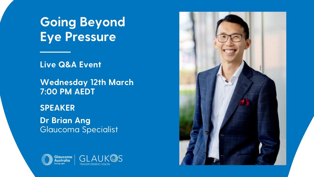 Going Beyond Eye Pressure | Live Q&A with Dr Brian Ang | Glaucoma Australia