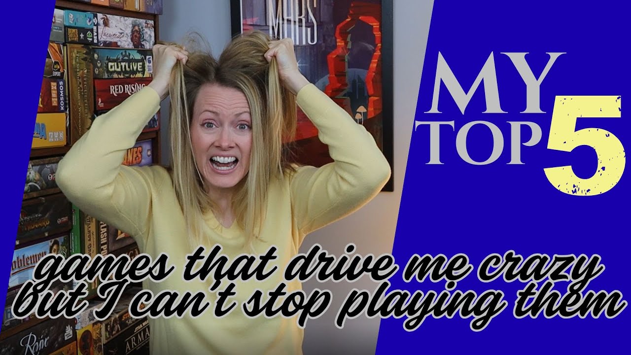 TOP 5 GAMES That Drive Me Crazy...But I Can't Stop Playing Them!
