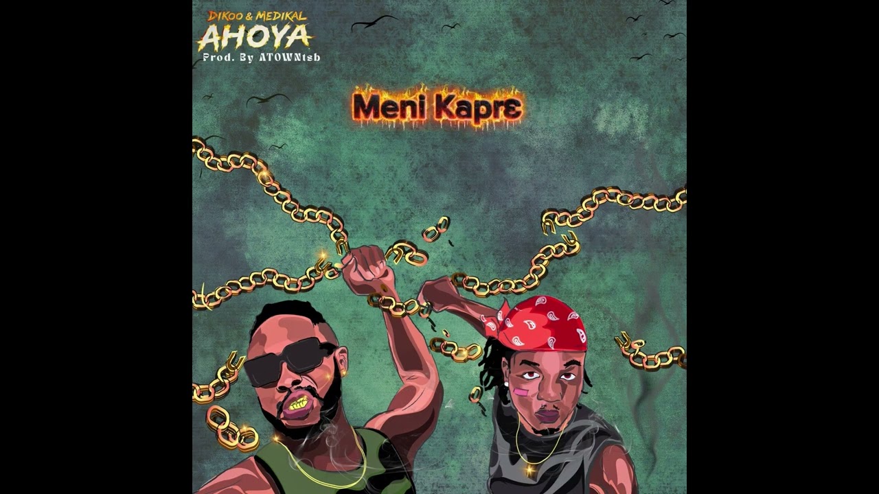 Dikoo & Medikal - Ahoya (Lyrics Video)