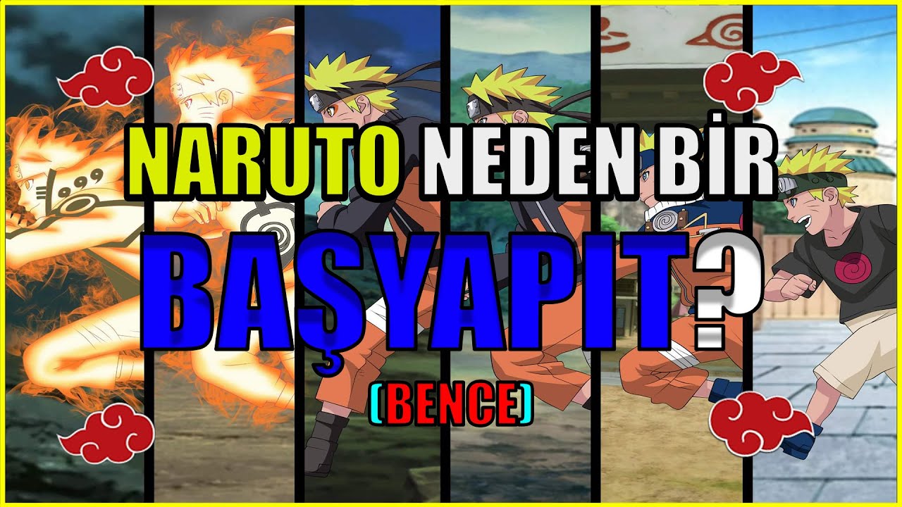 NARUTO NEDEN BİR BAŞYAPIT? (bence)