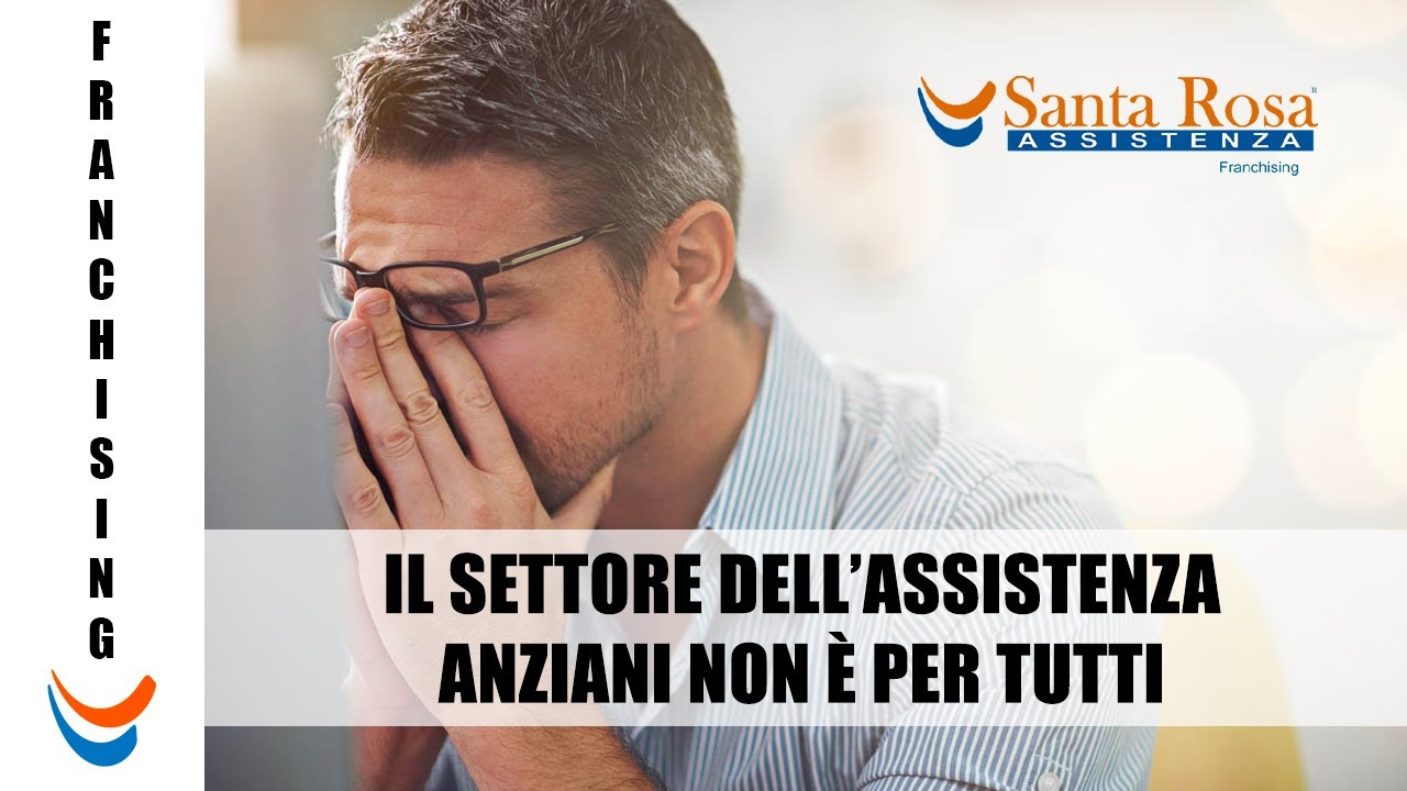 Il settore dell'assistenza anziani non è per tutti | Franchising