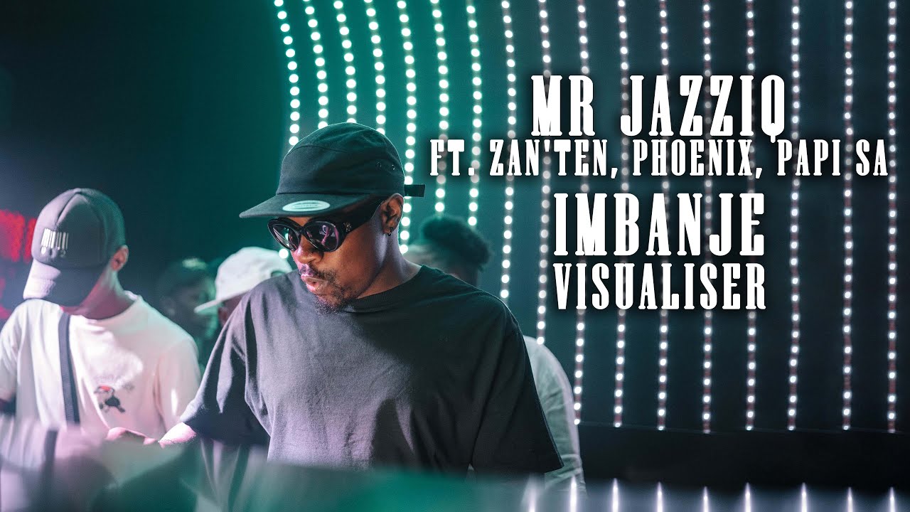 Mr JazziQ - Imbanje (Visualiser) ft. Zan'Ten, Phoenix, Papi SA | New Amapiano Music 2023