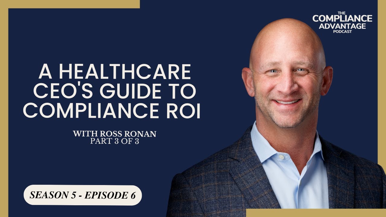 A Healthcare CEO's Guide to Compliance ROI (Part 3 of 3)