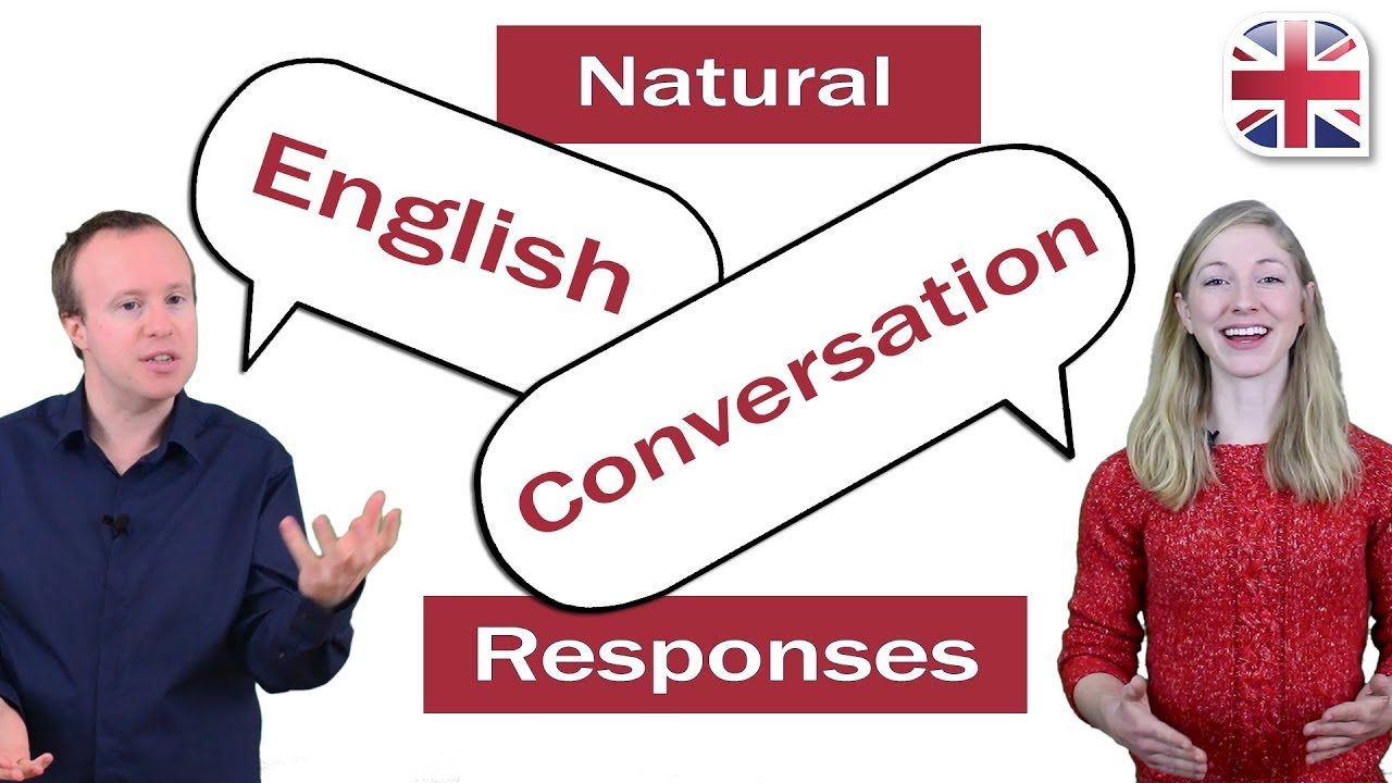 4 Tips for Natural English Conversation Responses - Improve English Speaking