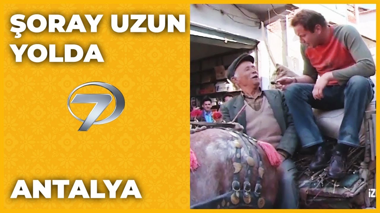 Antalya - Şoray Uzun Yolda