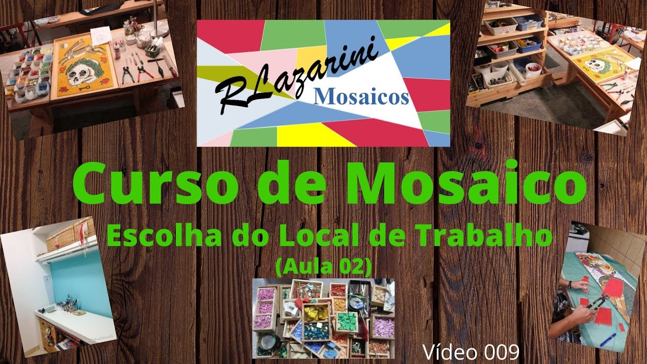 Curso de Mosaico - Aula 2 (A Escolha do Local de Trabalho)