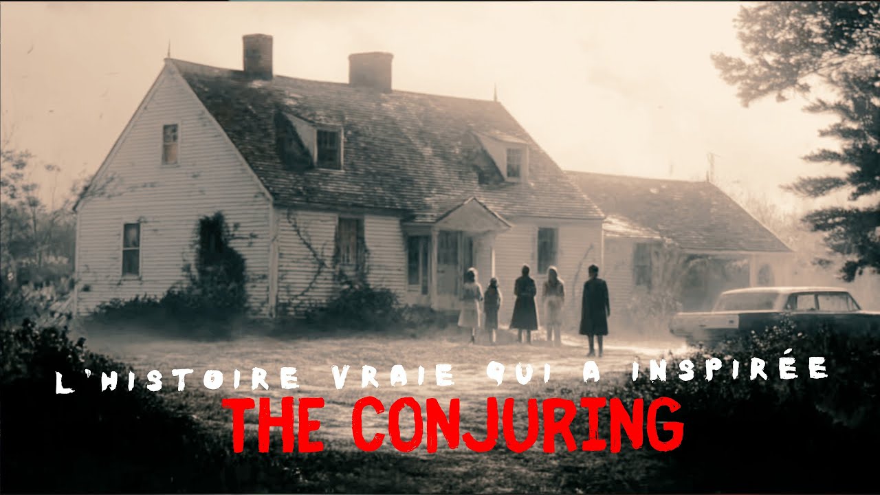 📖 L&rsquo;Histoire Vraie de la Famille Perron qui a Inspir&eacute; The Conjuring