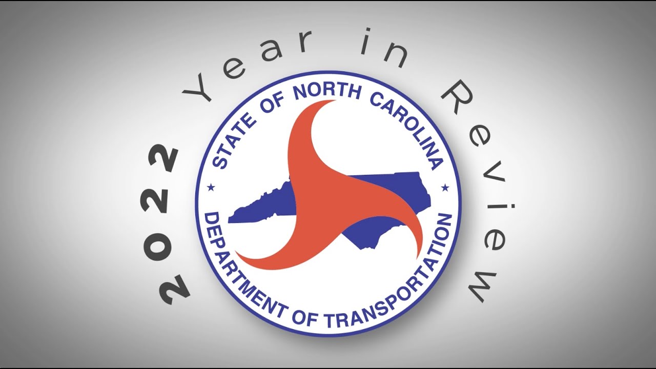 2022 N.C. Department of Transportation - Year in Review