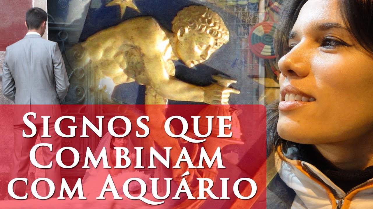 SIGNOS QUE COMBINAM COM AQUÁRIO - QUAL SIGNO COMBINA COM AQUÁRIO?