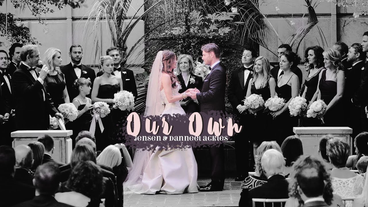 Our Own | Jensen & Danneel Ackles