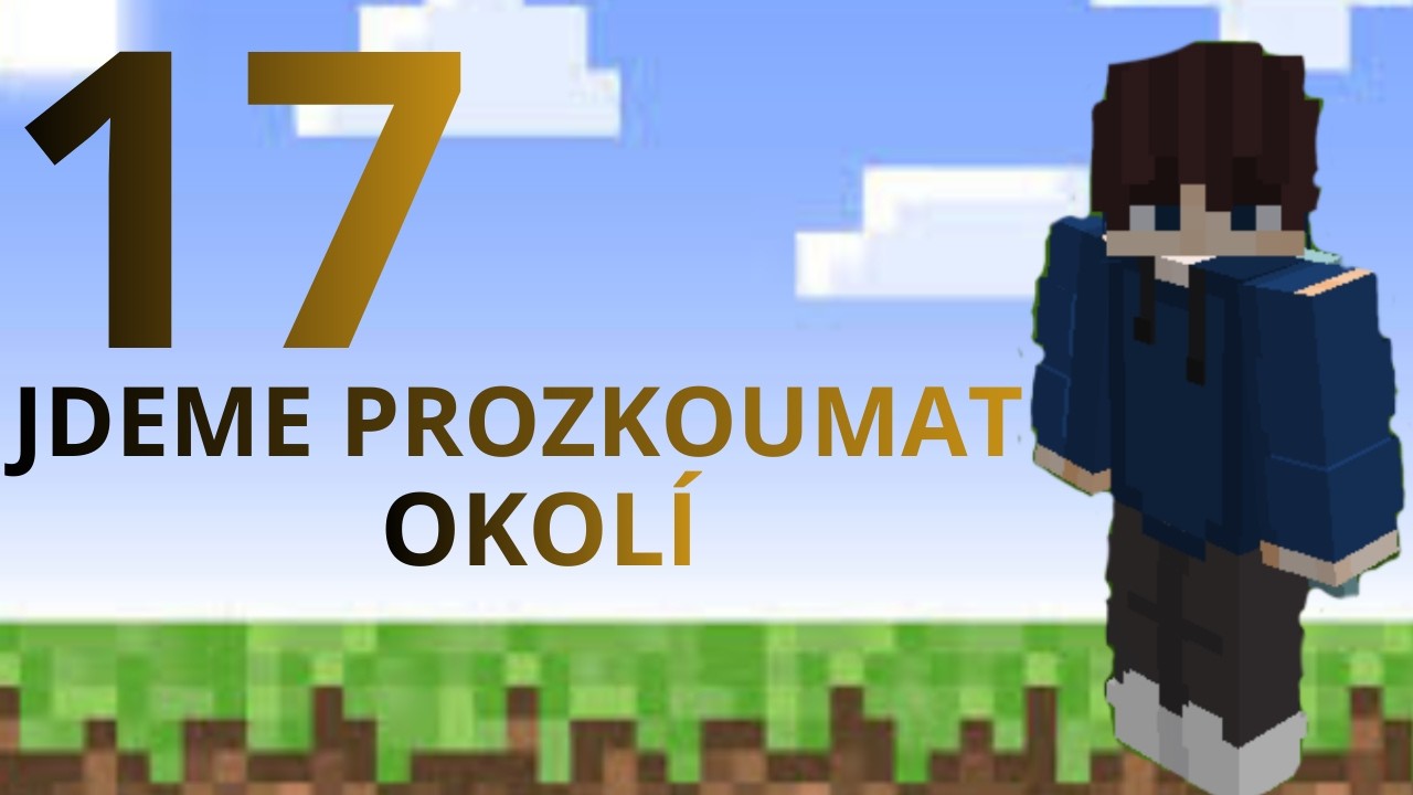 Minecraft! Jdeme prozkoumat okolí! 17