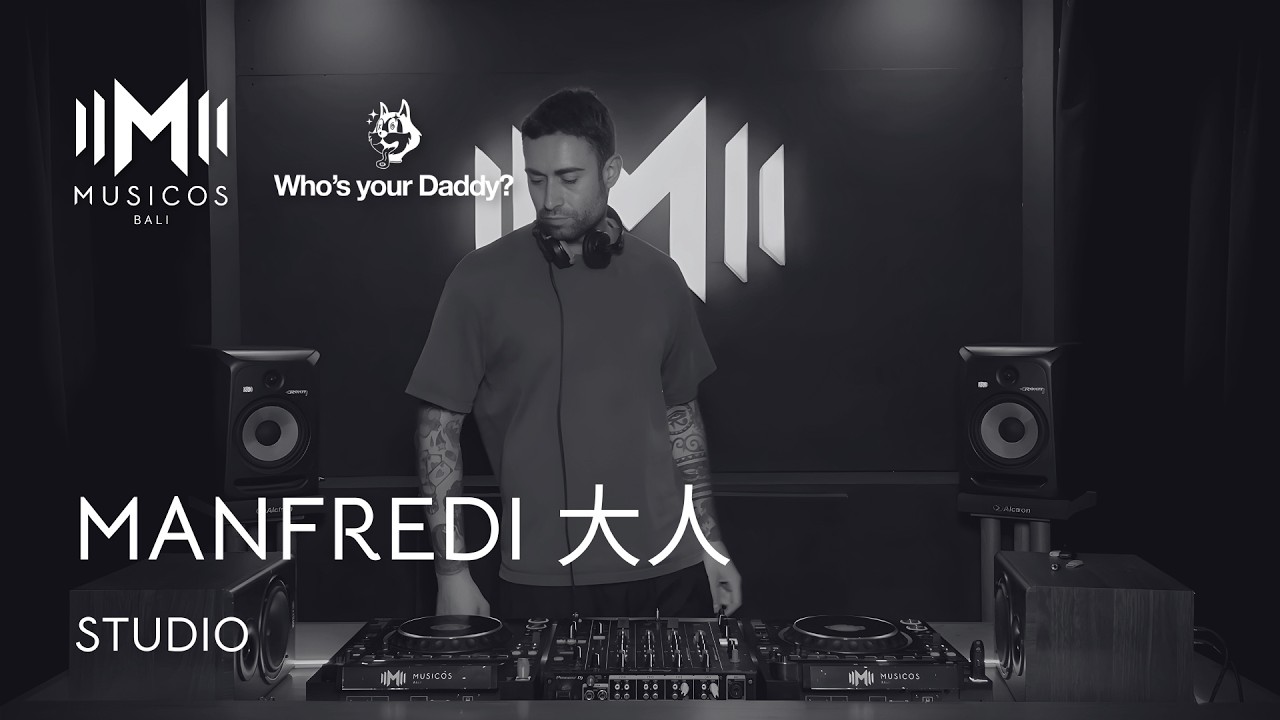 MANFREDI 大人 - GROOVY MINIMAL, UNDERGROUND HOUSE - MUSICOS BALI x WHO'S YOUR DADDY?