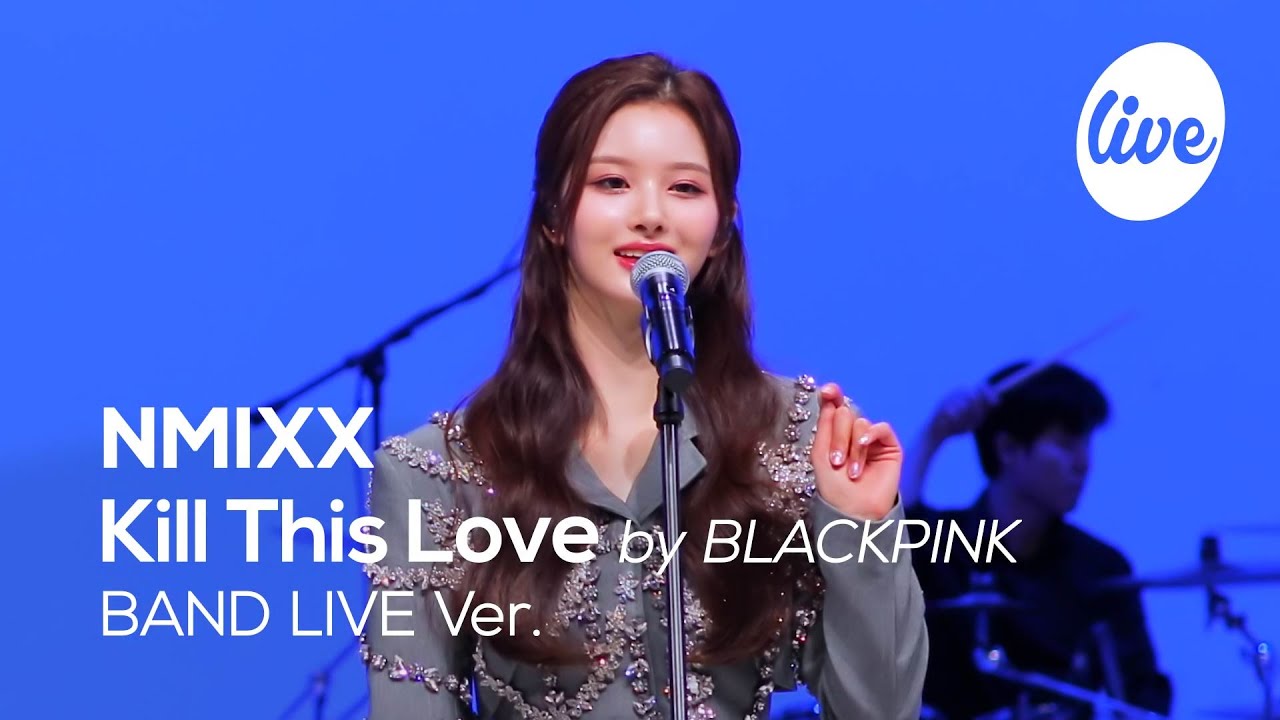 [4K] NMIXX - “Kill This Love (by BLACKPINK)” Band LIVE Concert [it's Live] шоу живой музыки