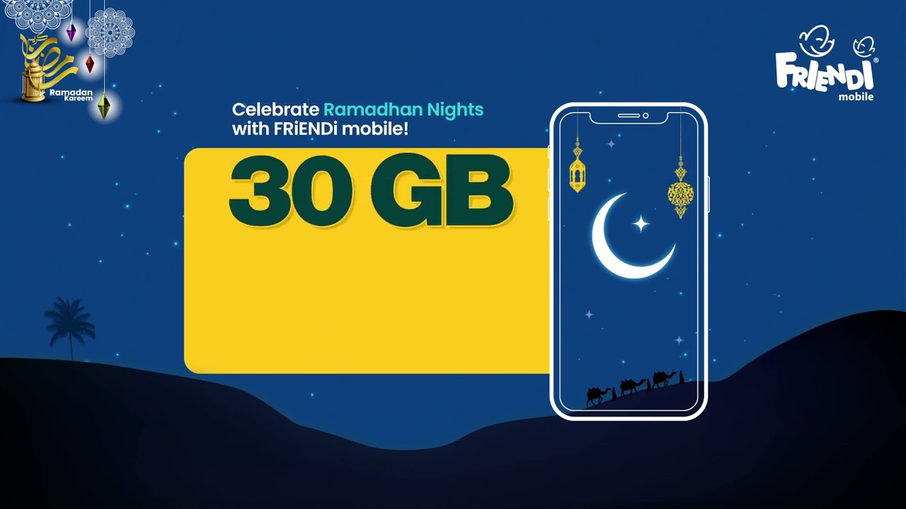 Ramadan Nights 30GB plan from FRiENDi mobile.