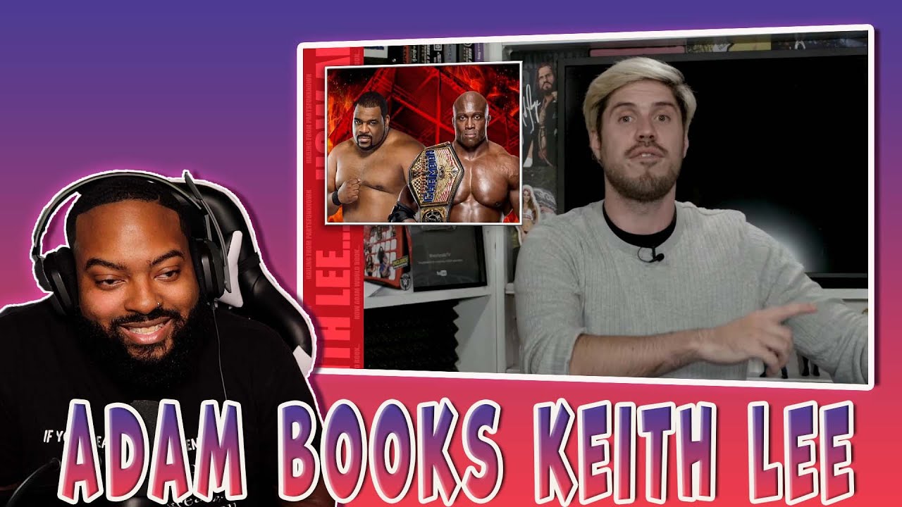 How Adam would Book Keith Lee (Reaction)