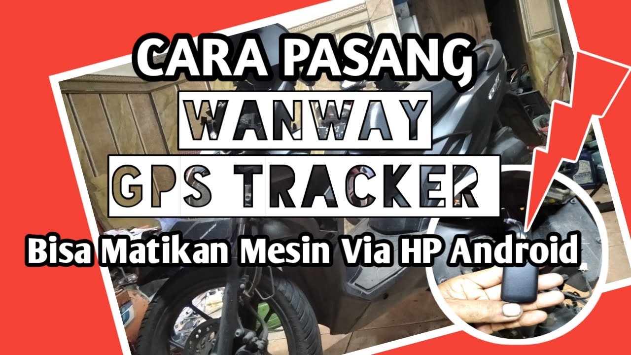 CARA PASANG GPS TRACKER DI MOTOR  ||  WANWAY GPS TRACKER Harga Murah Fitur Sempurna