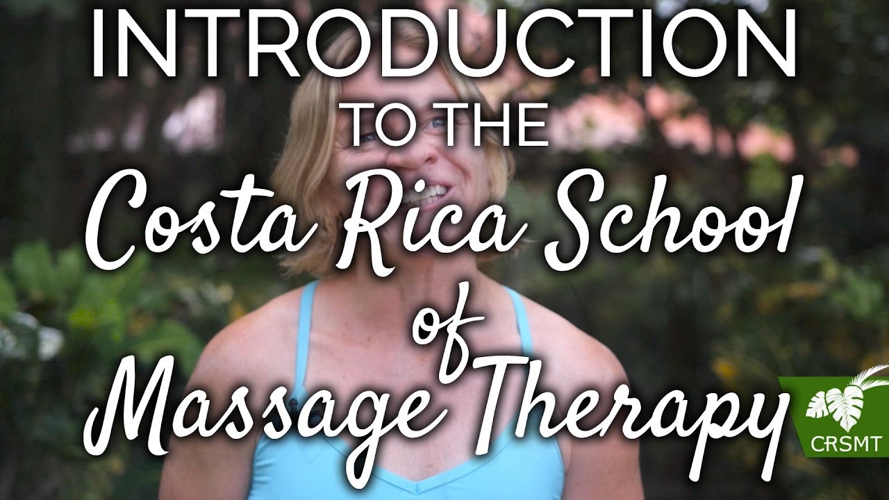 Introduction to The Costa Rica School of Massage