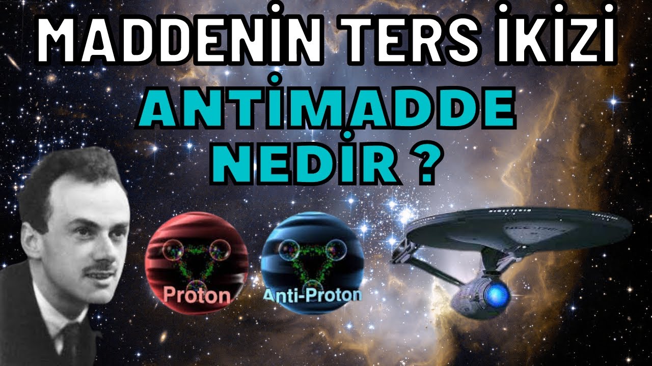 Maddenin Ters İkizi: Antimadde | ANTİMADDE BELGESELİ
