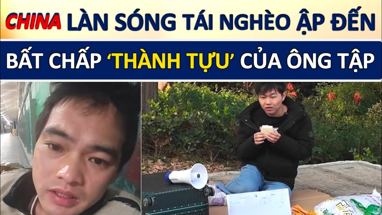 150 Triệu TẦNG LỚP Trung Lưu TQ rơi vào cảnh nghèo đói; “Thành Tựu Chính Trị” Của Tập Rơi Vào Bế Tắc