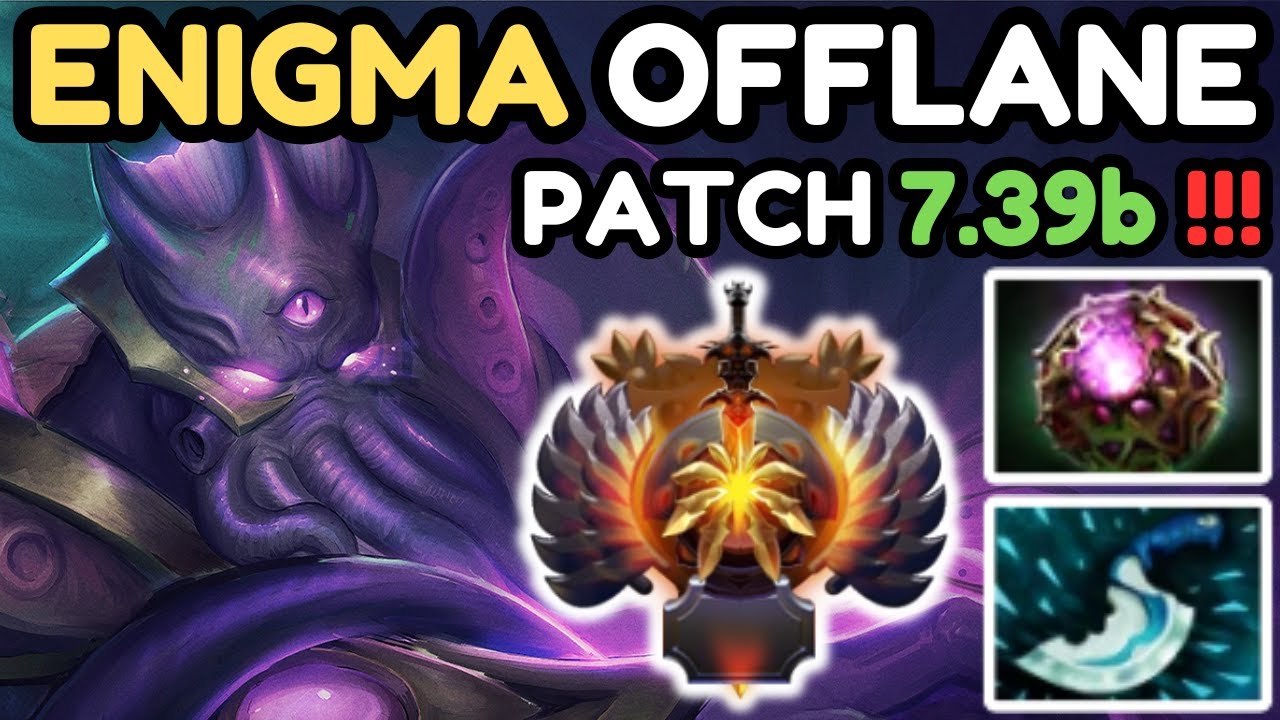 🔥 NEW PATCH 7.39b - ENIGMA Offlane Gameplay 🔥 Enigma Perspective - Dota 2 Offlane