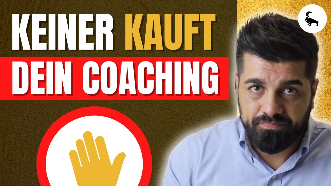 Warum keiner dein Coaching kauft - Coaching verkaufen