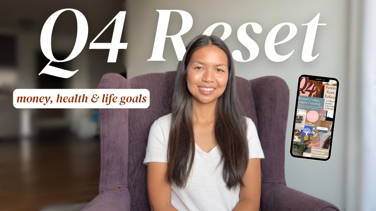 How I’m Resetting for Q4 | Money, Health & Life Goals