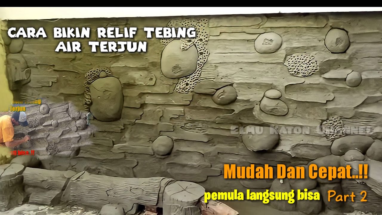 Cara Membuat Relif Tebing Air Terjun, mudah dan cepat (part 2)!! elmu katon