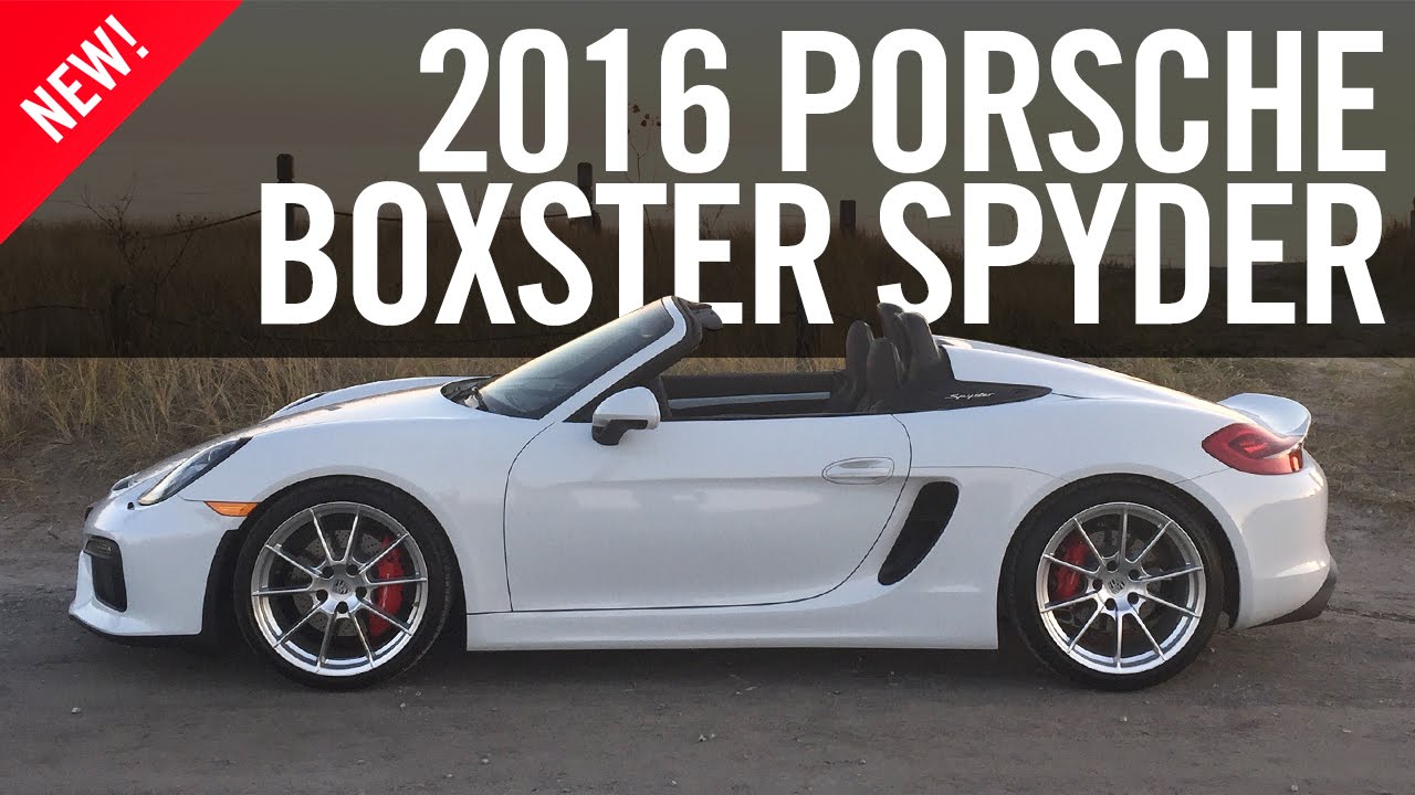 Is the 2016 Porsche Boxster Spyder REALLY Worth the Hype
