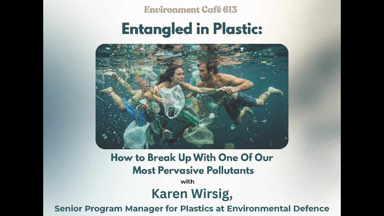Plastic Pollution - "Entangled in Plastic" with Karen Wirsig,  Janurary 27, 2026