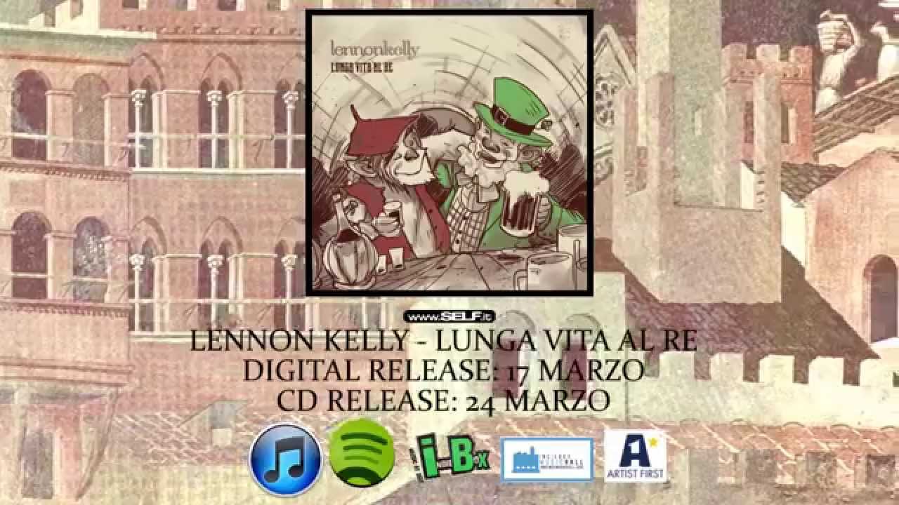 LENNON KELLY - LUNGA VITA AL RE (LYRICS VIDEO)