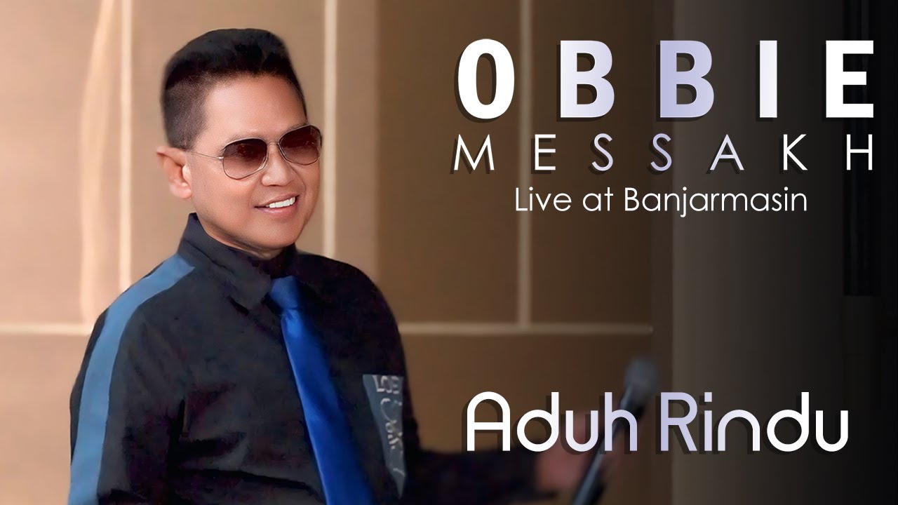 Obbie Messakh - Aduh Rindu | Live at Banjarmasin