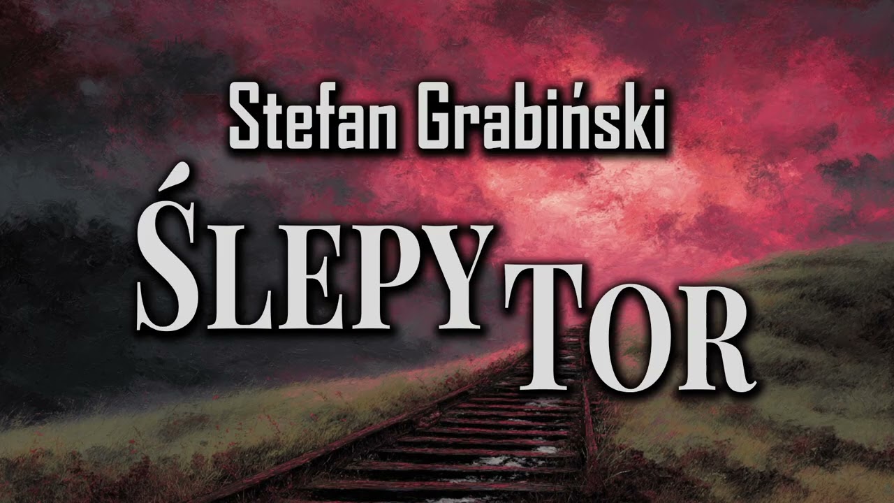 Stefan Grabiński: Ślepy Tor | Demon Ruchu | Audiobook