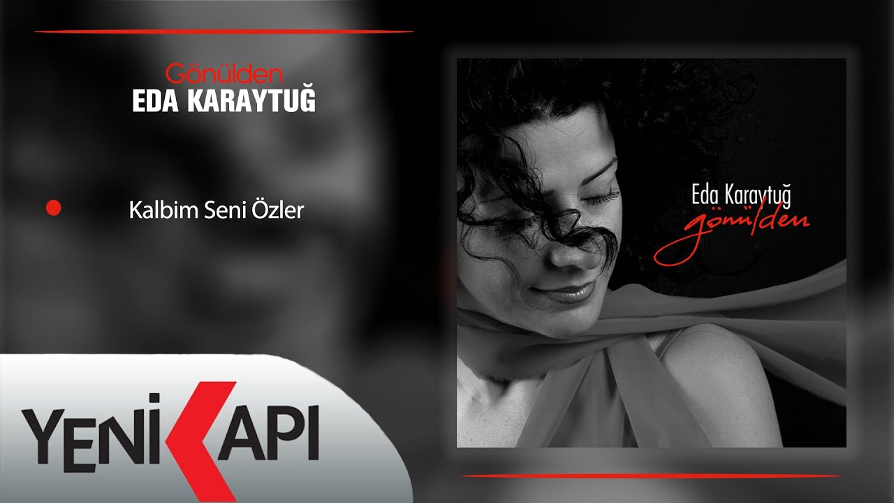 Eda Karaytuğ - Kalbim Seni Özler (Official Video)