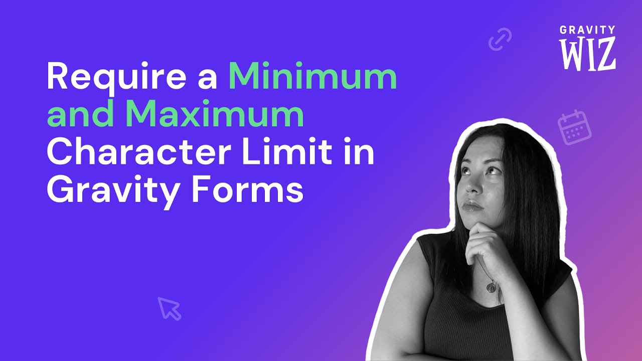 How to Require a Minimum and Maximum Character Limit in Gravity Forms