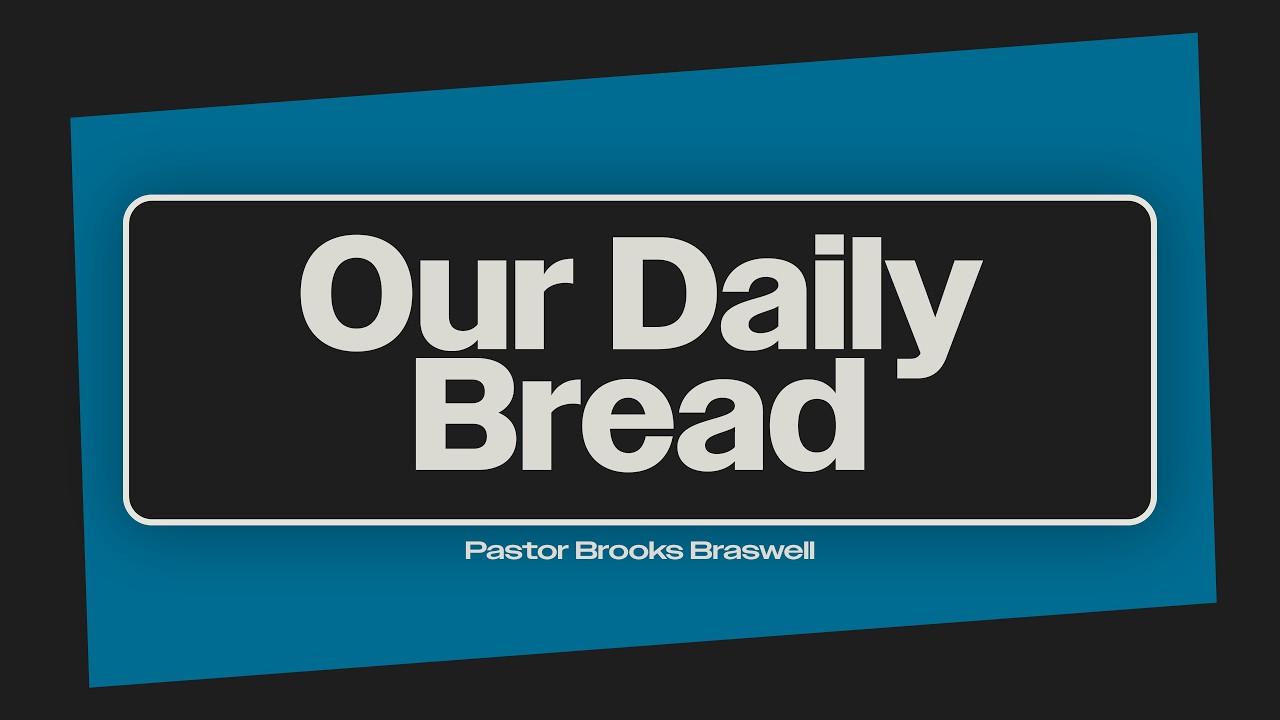 Our Daily Bread