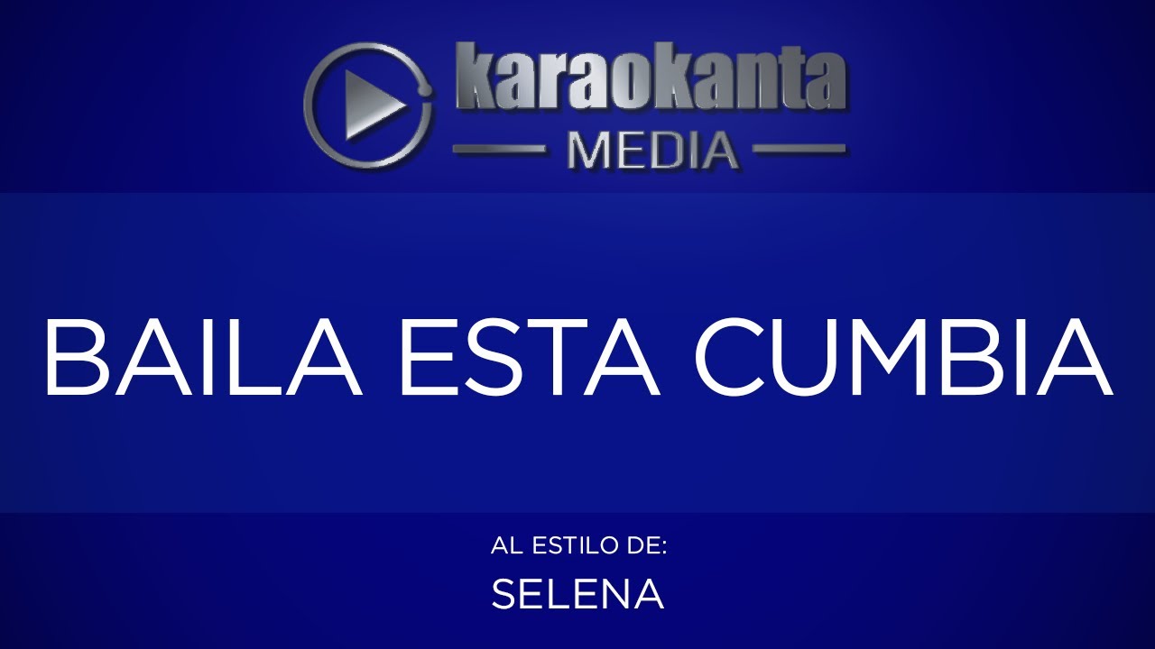 Karaokanta - Selena - Baila esta cumbia