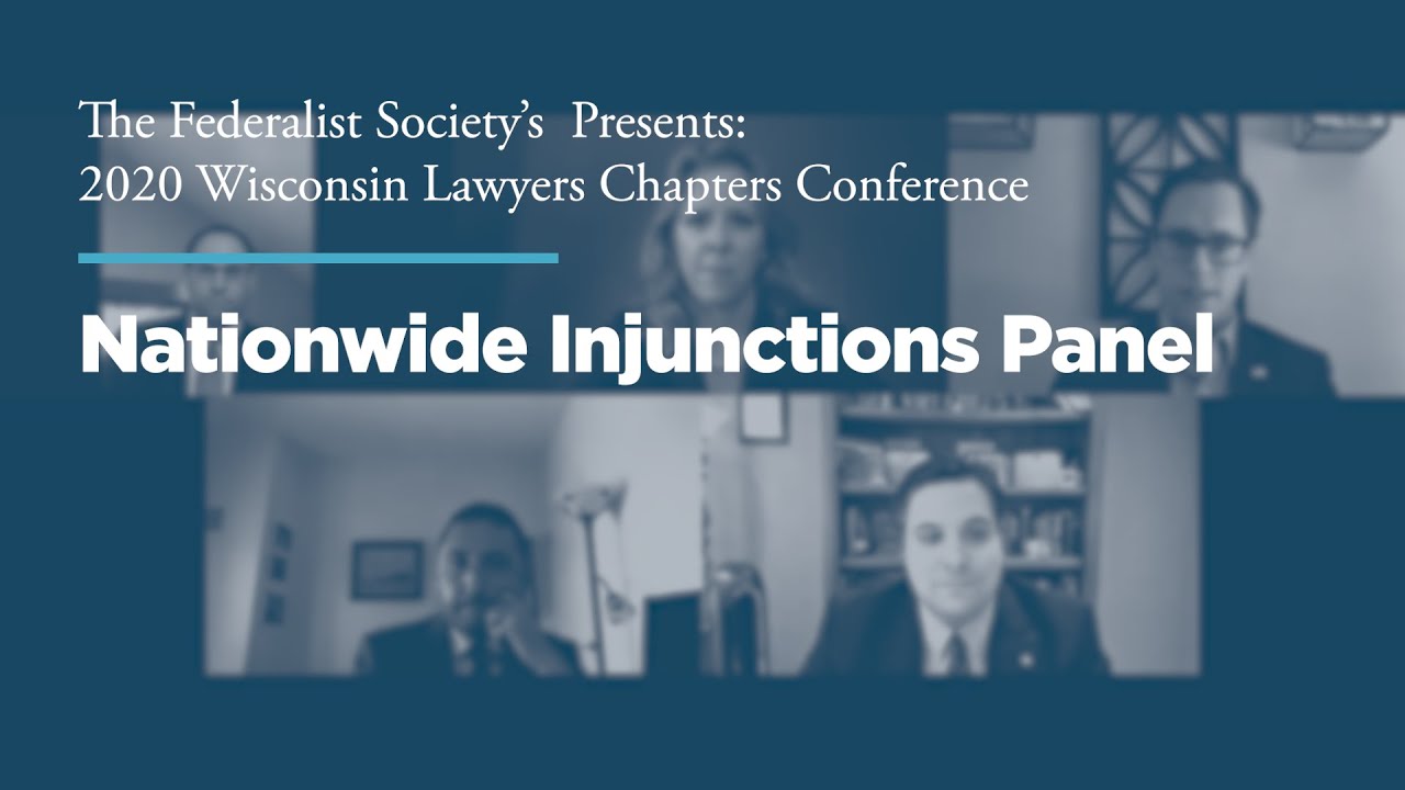 Nationwide Injunctions Panel [2020 Wisconsin Chapters Conference]