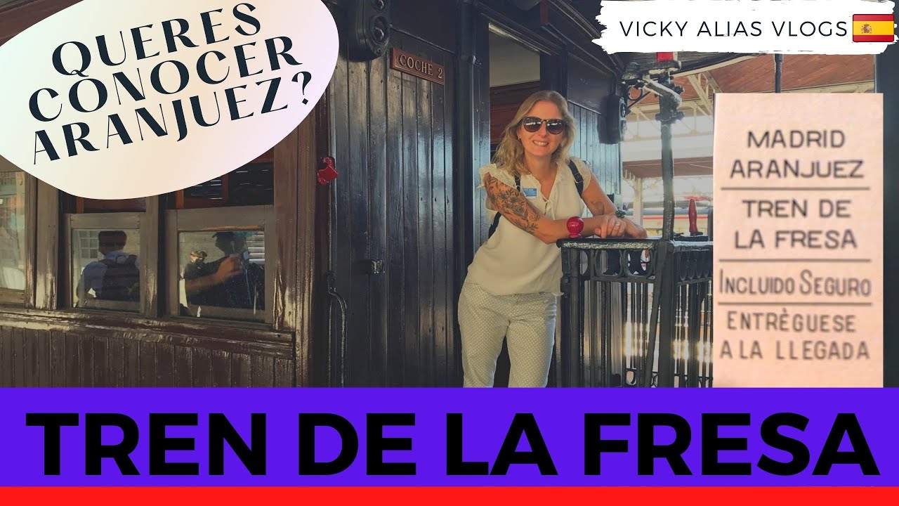🚂 TREN DE LA FRESA🍓 - CONOCEMOS ARANJUEZ - VICKY ALIAS Vlogs