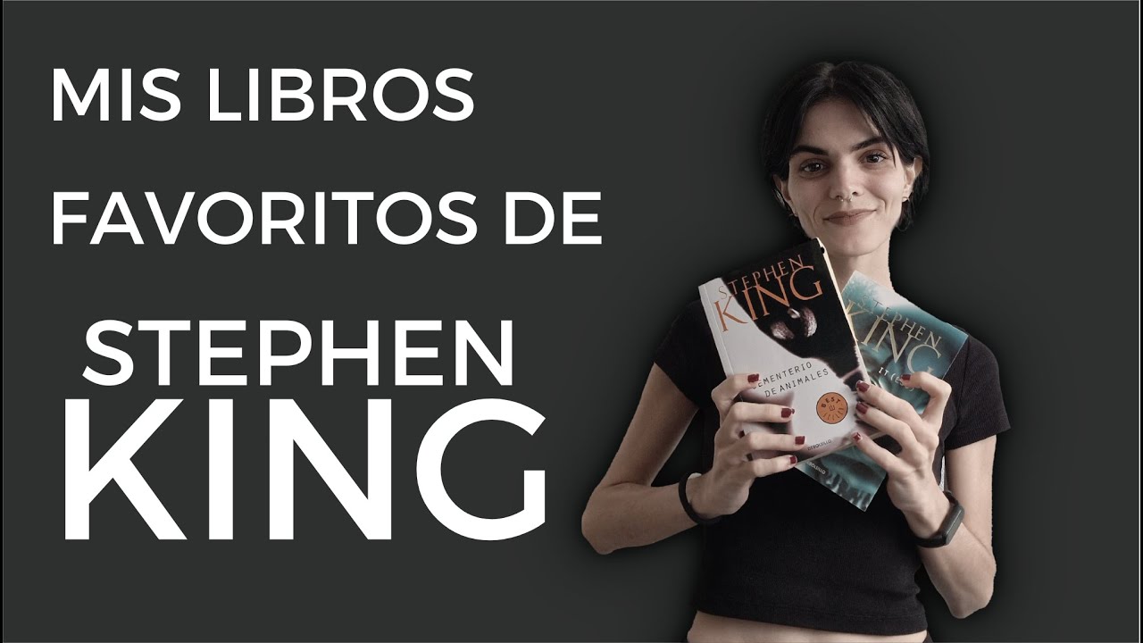 MIS LIBROS FAVORITOS DE STEPHEN KING (mucho fangirleo)