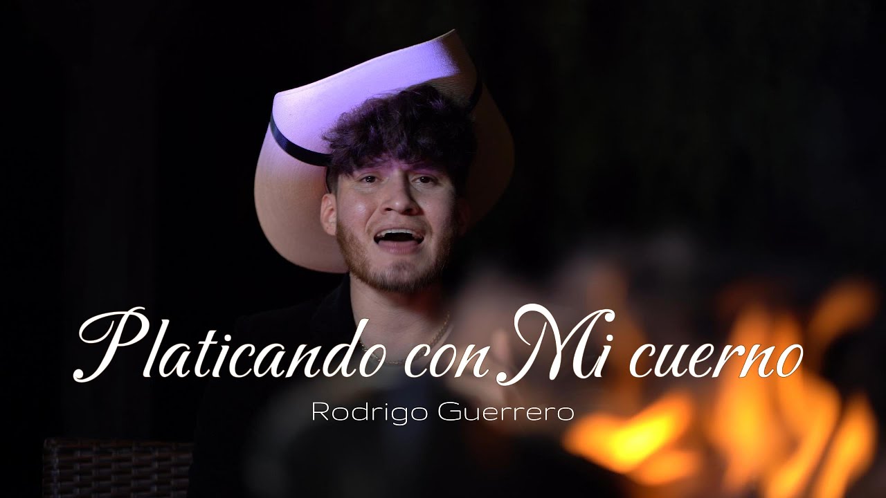 PLATICANDO CON MI CUERNO- Rodrigo Guerrero. [Oficial video].